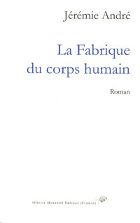 La Fabrique du corps humain