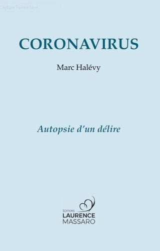 Coronavirus, autopsie d'un délire