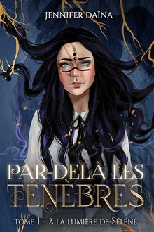 A la lumière de Séléné: Une urban fantasy sur fond de sorcellerie