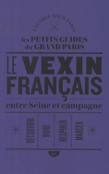 Entre Seine et campagne dans le Vexin français
