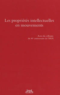Les propriétés intellectuelles en mouvement