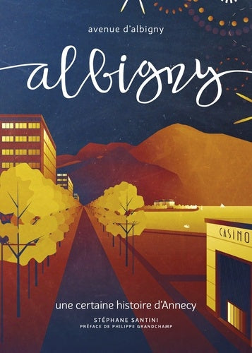 Albigny: Une certaine histoire d'Annecy
