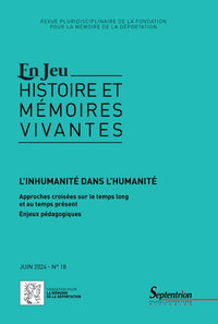 L'inhumanité dans l'humanité. Approches croisées sur le temps long et au temps présent