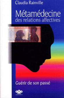 Métamédecine des relations affectives