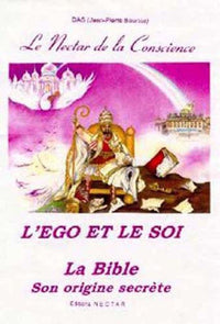 Nectar de la Conscience Le L'EGO ET LE SOI