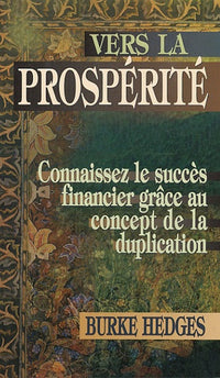 Vers la prospérité: Connaissez le succès financier grâce au concept de la duplication