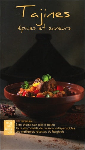 Tajines épices et saveurs - 44 recettes