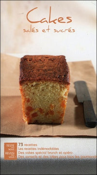 Cakes salés et sucrés - 73 recettes