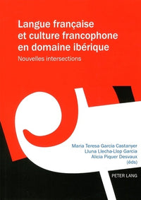Langue française et culture francophone en domaine ibérique