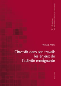 S'investir dans son travail : les enjeux de l'activité enseignante