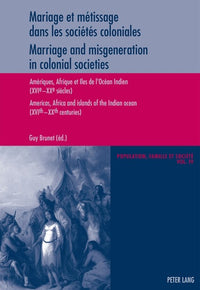Mariage et métissage dans les sociétés coloniales - Americas, Africa and Indian Ocean Islands (16th-20th centuries)