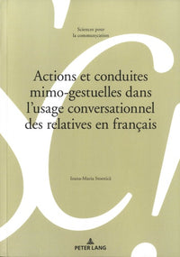 Actions et conduites mimo-gestuelles dans l'usage conversationnel des relatives en français