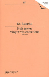 Huit textes / Vingt-trois entretiens - 1965-2009