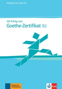 Mit Erfolg Zum Goethe-Zertifikat B2
