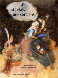 Ah ! si j'étais une sorcière