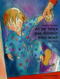 Je ne veux pas dormir tout seul !
