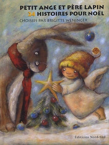 Petit Ange et Père Lapin : 24 histoires pour noël