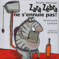 Zara Zébra ne s'ennuie pas !
