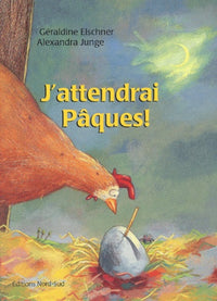 J'attendrai Pâques !