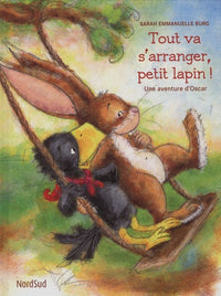Tout va s'arranger, petit lapin !