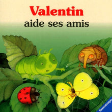 Valentin aide ses amis