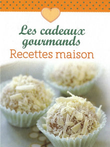 Les cadeaux gourmands recettes maison