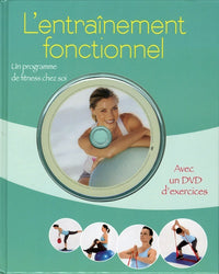 L'entraînement fonctionnel: Un programme de fitness chez soi
