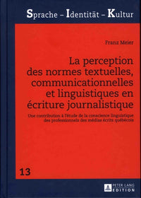 La perception des normes textuelles, communicationnelles et linguistiques en écriture journalistique