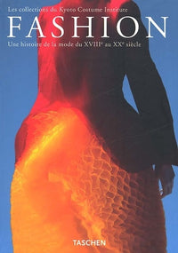Fashion : Les Collections du Kyoto Costume Institute - Une histoire de la mode du XVIIIe au XXe siècle