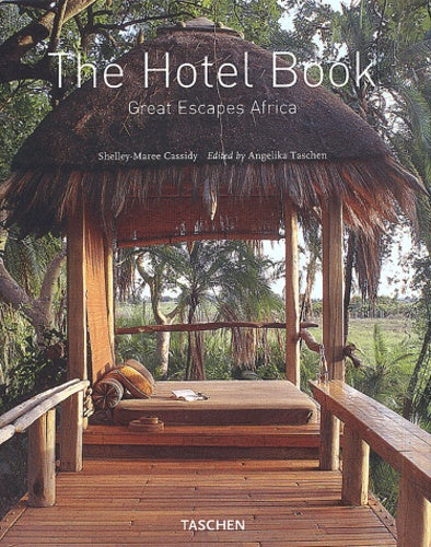 The Hotel Book : Great Escapes Africa, édition trilingue (français, anglais, allemand)