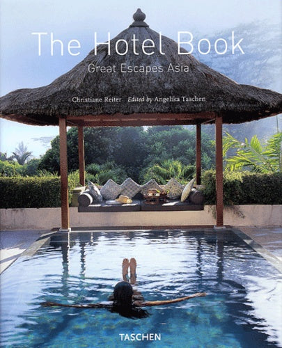 The Hotel Book : Great Escapes Asia (édition trilingue français-anglais-allemand)