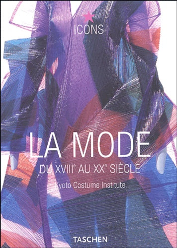 LA MODE. DU XVIIIE AU XXE SIECLE