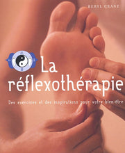 La réflexothérapie: Des exercices et des inspirations pour votre bien-être