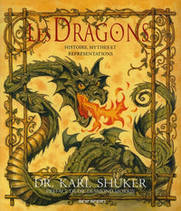 Les Dragons: Histoire, mythes et représentations