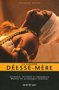 La Grande Déesse-Mère