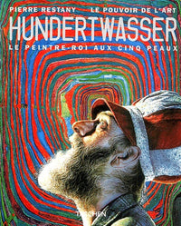Hundertwasser - Le peintre-roi aux cinq peaux