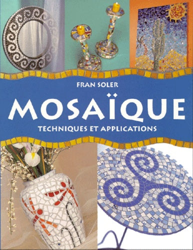 Mosaique. Techniques Et Applications