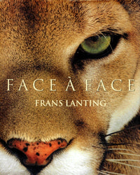 Face A Face. Dans L'Intimite Du Monde Animal