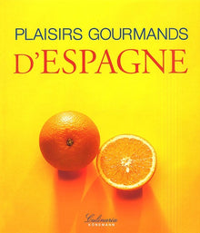 Plaisirs gourmands d'espagne