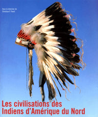 La Civilisation des Indiens d'Amérique du Nord