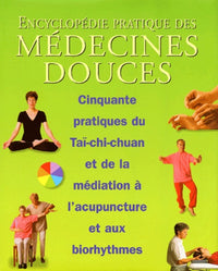 Encyclopédie pratique des médecines douces