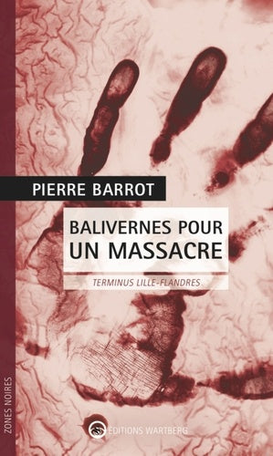 Balivernes pour un massacre: Terminus Lille-Flandres