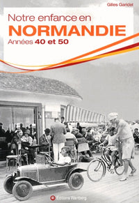 Notre enfance en Normandie: Années 40 et 50