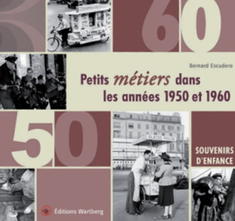 Petits métiers dans les années 1950 et 1960: Souvenirs d'enfance
