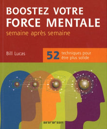 Boostez votre force mentale
