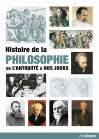 Histoire de la philosophie: De l'Antiquité à nos jours