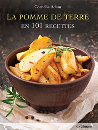 La pomme de terre en 101 recettes