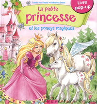 La petite princesse et les poneys magiques: Livre pop-up