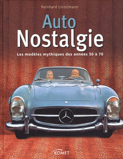 Auto Nostalgie: Les modèles mythiques des années 50 à 70