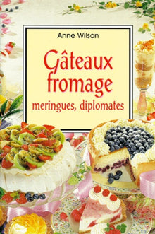 Gâteaux fromage, meringues, diplomates